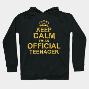 Keep Calm I'm An Official Teenager Hoodie